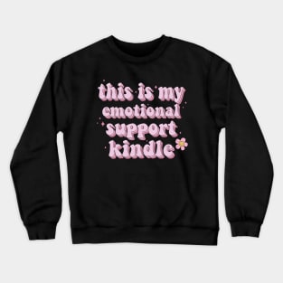 This is my Emotional Support Kindle Pink Book Lover Sticker Bookish Book Aesthetic Booktok Gift Journal Stickers Reading Present Smut Library Spicy Reader Read Crewneck Sweatshirt